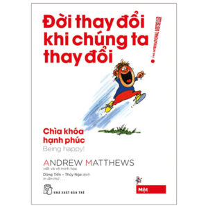 Sách Đời Thay Đổi Khi Chúng Ta Thay Đổi - Tập 1 PDF