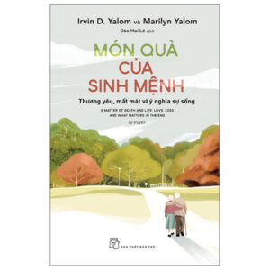 Sách Món Quà Của Sinh Mệnh - Thương Yêu, Mất Mát Và Ý Nghĩa Sự Sống PDF