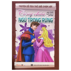 Sách Truyện Cổ Tích Thế Giới Chọn Lọc - Công Chúa Ngủ Trong Rừng PDF