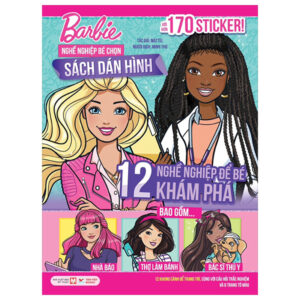 Sách Barbie Nghề Nghiệp Bé Chọn - 12 Nghề Nghiệp Để Bé Khám Phá - Sách Dán Hình Với Hơn 170 Sticker! PDF
