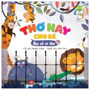 Sách Thơ Hay Cho Bé - Học Về Sở Thú PDF