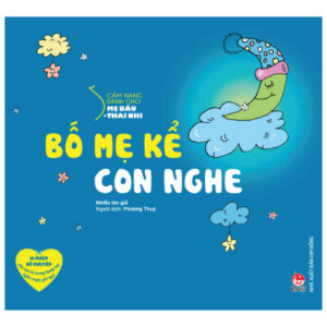 Sách Cẩm Nang Dành Cho Mẹ Bầu Và Thai Nhi - Bố Mẹ Kể Con Nghe PDF