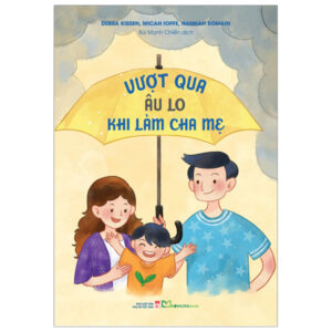 Sách Vượt Qua Âu Lo Khi Làm Cha Mẹ PDF