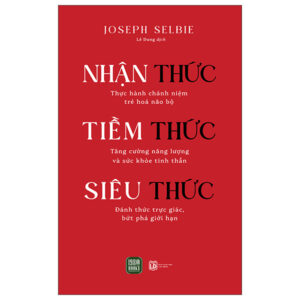 Sách Nhận Thức - Tiềm Thức - Siêu Thức PDF