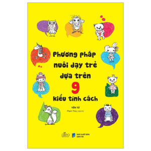 Sách Phương Pháp Dạy Trẻ Dựa Trên 9 Kiểu Tính Cách PDF
