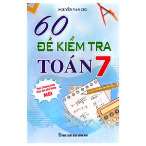 Sách 60 Đề Kiểm Tra Toán 7 PDF