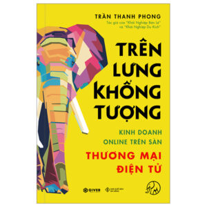 Sách Trên Lưng Khổng Tượng - Kinh Doanh Online Trên Sàn Thương Mại Điện Tử PDF