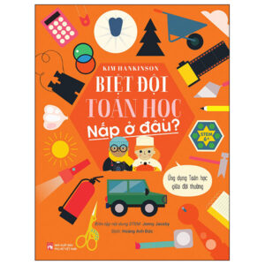 Sách Biệt Đội Toán Học Nấp Ở Đâu? - Ứng Dụng Toán Học Giữa Đời Thường PDF