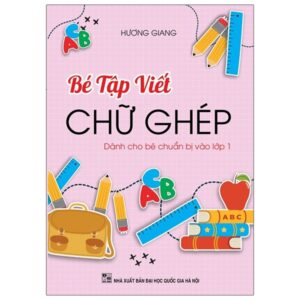 Sách Bé Tập Viết Chữ Ghép PDF