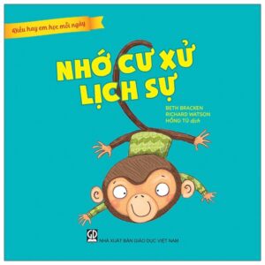 Sách Điều Hay Em Học Mỗi Ngày - Nhớ Cư Xử Lịch Sự PDF