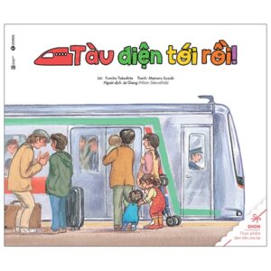 Sách Ehon - Thực Phẩm Tâm Hồn Cho Bé - Tàu Điệntới Rồi PDF