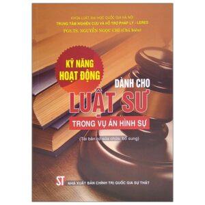 Sách Kỹ Năng Hoạt Động Dành Cho Luật Sư Trong Vụ Án Hình Sự PDF