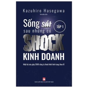 Sách Sống Sót Sau Những Cú Shock Kinh Doanh - Tập 1 PDF