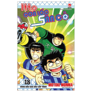 Sách Itto - Cơn Lốc Sân Cỏ - Tập 18 - Vòng Đấu Giải Đấu Cấp Tỉnh! PDF